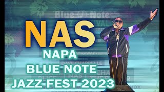 Napa Blue Note Jazz Fest 2023 DAY 2 NASTY NAS Exclusive [upl. by Yemac]