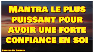 Mantra le plus puissant pour avoir une forte confiance en soi [upl. by Eirovi]