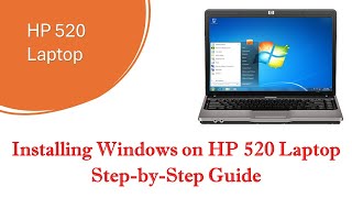 Troubleshooting and Installing Windows 7 on HP 520 Laptop  StepbyStep Guide [upl. by Ecahc]