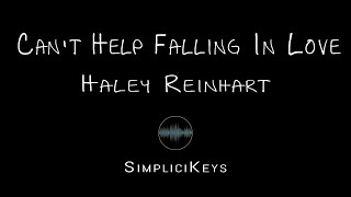 Haley Reinhart  Cant Help Falling In Love Karaoke Piano [upl. by Wescott]