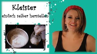 Kleister einfach selber herstellen DIY [upl. by Gelasius]