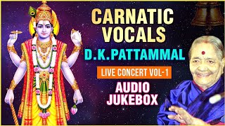 Carnatic Vocals  Live Concert Vol 1  Legendary Smt DK Pattammal  Classical Jukebox [upl. by Enoved537]