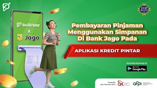 Pembayaran Pinjaman Menggunakan Simpanan Di Bank Jago Pada Aplikasi Kredit Pintar [upl. by Hahnert]