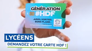 Lycéens  demandez votre carte Génération HDF 20242025 [upl. by Ludwigg]