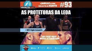 NocauteCast 93  As protetoras da Leoa  Marlon Moraes vs Sandhagen [upl. by Nobe996]