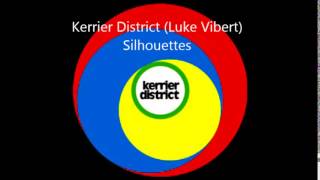 Kerrier District Luke Vibert  Silhouettes [upl. by Aicena510]