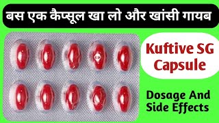 खांसी की दवा  Kuftive SG Capsule Uses  Dosage And Side Effects [upl. by Aran]