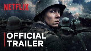 All Quiet on the Western Front  Official Trailer  Netflix [upl. by Ynitsed39]