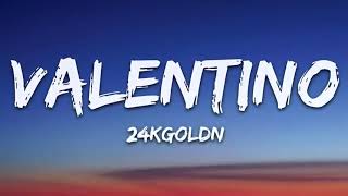 24kGoldn  Valentino Clean  Lyrics [upl. by Lambrecht]