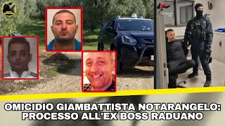 Omicidio Giambattista Notarangelo Arriva la data del Processo per lex boss Raduano [upl. by Idalina990]