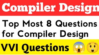 Compiler Design Most Important Questions 😱  Top 8 Questions Compiler Design [upl. by Znerol]