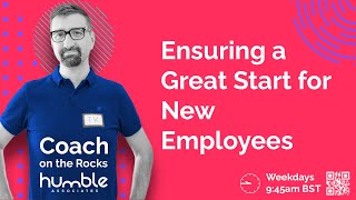 CoachOnTheRocks 🪨 Ensuring a Great Start for New Employees [upl. by Aset]