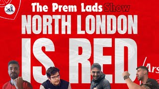 North London is RED 🔴  Prem Lads  3 [upl. by Brunella926]