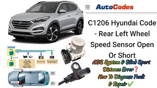 Hyundai Tucson2018C1206 ABS System amp Blind Sport Distance Error❓How To Diagnose Fault amp Repair✔️ [upl. by Sandry]