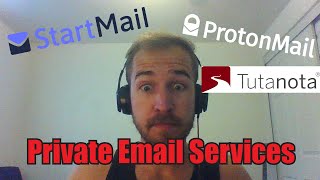 Why I Recommend Private Email Services  ProtonMail StartMail Tutanota [upl. by Rucker]