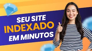 Como indexar site no google 6 formas  ferramenta infalível [upl. by Surovy331]