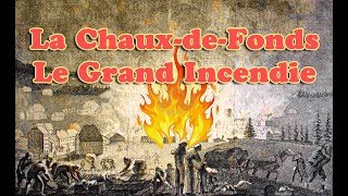 Le Grand Incendie à La ChauxdeFonds [upl. by Neenaej]