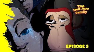 The Red Ape Family  Episode 3 [upl. by Firooc816]