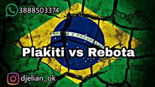 Plakiti vs Rebota  funk 🇧🇷  Dj Elian [upl. by Woodsum]