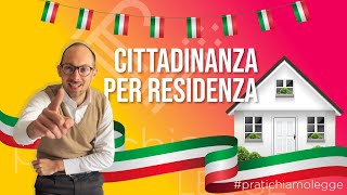 Cittadinanza per residenza 2020 I Quali sono tutti i modi I Quali sono i tempi Pratichiamo Legge [upl. by Nahta]