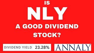 Is NLY Annaly Capital a Good Dividend Stock 23 Yield [upl. by Anaidni]