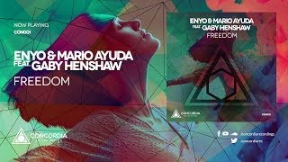 Enyo amp Mario Ayuda feat Gaby Henshaw  Freedom [upl. by Taber]