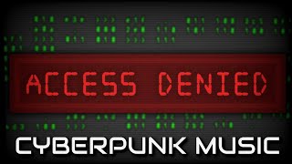 ACCESS DENIED  CyberPunk SciFi Electronic Music  Programming  Coding Music  Bite Star [upl. by Llevrac]