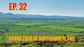 EP 32 Quarry House to Doddington  The Grand Tour of Northumberland [upl. by Mayor]