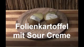 Folienkartoffel mit Sour Creme [upl. by Yeoj]