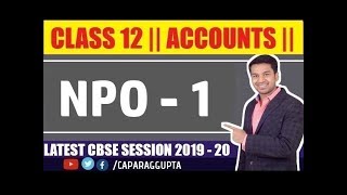 Class 12  ACCOUNTS Session 2019  20  NPO  Part  1 [upl. by Solrac]