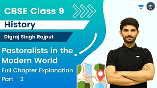 CBSE Class 9  Pastoralists in the Modern World  Part  II  Full Chapter Explanation  Digraj sir [upl. by Ssidnak]