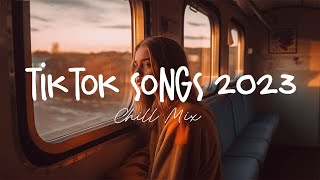 Tiktok songs 2023 🍄 Best tiktok songs 2023  Trending songs latest [upl. by Tamarah789]