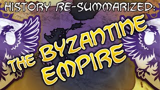 History RESummarized The Byzantine Empire [upl. by Sheeb]