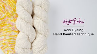 Tutorial Acid Dyeing Knit Picks Bare Wool Yarn  Hand Painting Technique [upl. by Annaoj622]