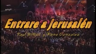 Entrare a Jerusalem  Paul wilbur y Rene Gonzalez [upl. by Kahler]