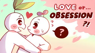 Are You In Love or Obsessed 5 Differences [upl. by Evvy]