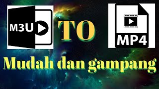 mengubah format m3u8 menjadi mp4 mudah [upl. by Shena763]