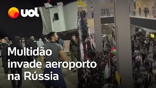 Multidão invade aeroporto na Rússia após chegada de voo vindo de Israel vídeo mostra confusão [upl. by Ycam]