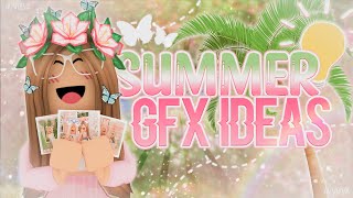 100 Summer Inspired GFX IDEAS  Roblox Blender  auvelva ♡ [upl. by Bendicta213]