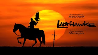 Andrew Powell Ladyhawke Theme Extended by Gilles Nuytens [upl. by Enilrek]