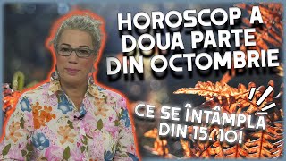 Horoscop pentru a doua jumătate a lunii octombrie 2023 realizat de Camelia Pătrășcanu [upl. by Heim]