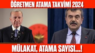 2024 ÖĞRETMENLERE ATAMA TAKVİMİ I MÜLAKAT ATAMA SAYISI VE AYRINTILAR [upl. by Analra]