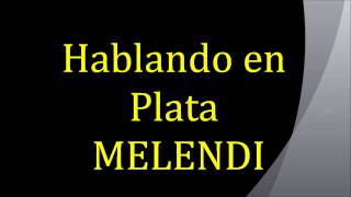 Melendi  Hablando en Plata con letra [upl. by Kiele]