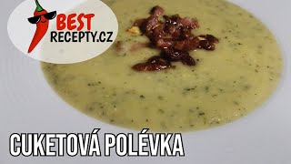 CUKETOVÁ POLÉVKA  Snadný recept na cuketový krém s bramborem ✅ [upl. by Cinamod724]