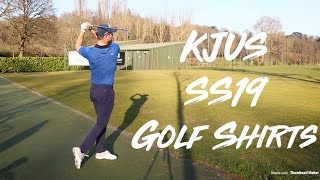 Kjus Golf Shirt Range SS19  The Lightest Shirt Ive Ever Worn [upl. by Idnew]