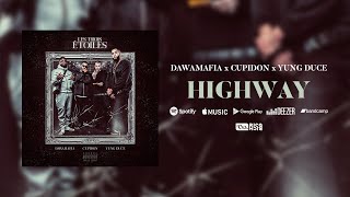 DawaMafia X Cupidon X Yung Duce – Highway Audio Les Trois Étoiles [upl. by Eynahpets]