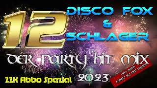 Discofox und Schlager Party Hitmix 2023 Vol 12 non stop mixed [upl. by Aloin]