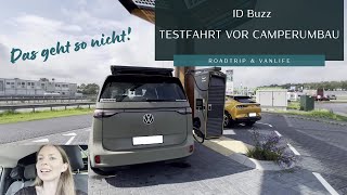 Das geht so nicht Rohbau Testfahrt vor dem Camper Ausbau Roadtrip Check mit ID Buzz [upl. by Megan]