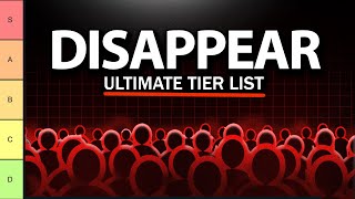 How to Disappear and Transform Yourself  Tier List [upl. by Roshan]