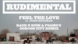 Rudimental  Feel The Love ft John Newman Gorgon City Remix Official Audio [upl. by Augy]